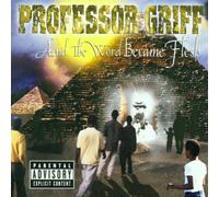 Professor Griff – And The World Became Flesh