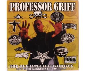 Professor Griff - Ole B-Tch-U-Worryz
