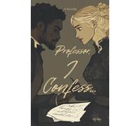 Professor, I Confess...