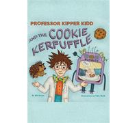 Professor Kipper Kidd and the Cookie Kerfuffle - Bill Strom - Integratio Press - ebook (ePub) - Livre