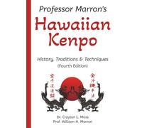Professor Marron’s Hawaiian Kenpo: History, Traditions & Techniques