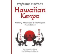 Professor Marron’s Hawaiian Kenpo: History, Traditions & Techniques