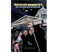 Professor Munakata's British Museum Adventure