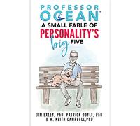Professor OCEAN: A Small Fable Of Personality's Big Five - W. Keith Campbell
