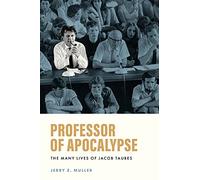 Professeur de l'Apocalypse – Les multiples vies de Jacob Taubes