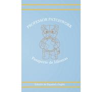 Professor Patchwork Pasaporte de Idiomas: Edición de Español a Inglés