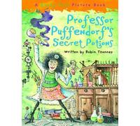 [(Professor Puffendorf's Secret Potions)] [ By (author) Robin Tzannes, Illustrated by Korky Paul ] [May, 2008]