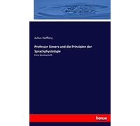 Professor Sievers Und Die Prinzipien Der Sprachphysiologie