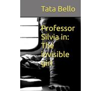 Professor Silvia in: The invisible girl