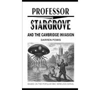 Professor Stargrove and The Cambridge Invasion