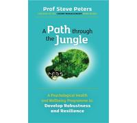 Professor Steve Peters A Path through the Jungle (Poche)