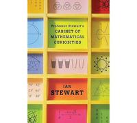 Professor Stewart's Cabinet Of Mathematical Curiosities