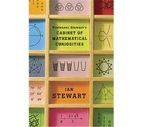 Professor Stewart's Cabinet of Mathematical Curiosities Ian Stewart (Auteur)