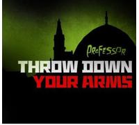 Professor - Throw Down Your Arms