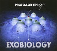 Professor Tip Top - Exobiology [Import]