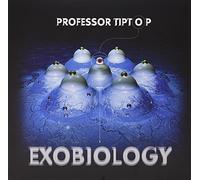 Professor Tip Top - Exobiology [Import]