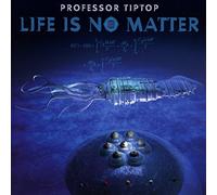Professor Tip Top - Life is No Matter [Import]