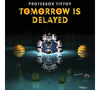 Professor Tip Top - Tomorrow is Delayed [Import]