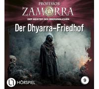 Professor Zamorra – Folge 9: Der Dhyarra-Friedhof – Drame audio – Import – Lübbe Audio