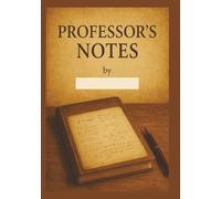 PROFESSOR'S NOTES: Lecture Notes Journal College Teaching Planner Professor Teaching Logbook