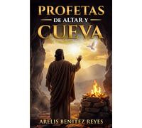 PROFETAS de ALTAR y CUEVA