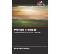 Profezia e dialogo:: Il cammino della diocesi di Goiás 1968-1998