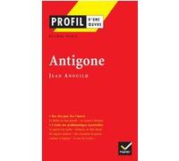 Profil - Anouilh (Jean) : Antigone Etienne Frois (Auteur), Georges Decote (Auteur), Jean Anouilh (Auteur)