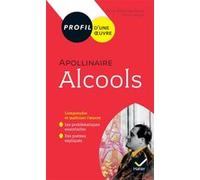 Profil - Apollinaire, Alcools Claude Morhange-Bégué (Auteur), Pierre Lartigue (Auteur)