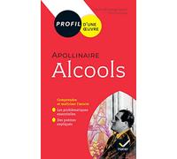 Profil - Apollinaire, Alcools: toutes les clés d'analyse pour le bac