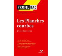 Profil - Bonnefoy (Yves) : Les Planches courbes Analyse littéraire de l'oeuvre - Pierre Brunel - Hatier - Poche - Scolaire / Universitaire