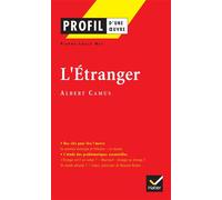 Albert Camus, Pierre-Louis Rey – L'Étranger – Profil d'une oeuvre – Hatier