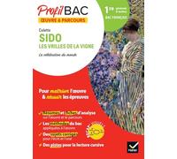 Profil - Colette, Sido, Les Vrilles de la vigne (oeuvre au programme Bac de français 2026): analyse de l'oeuvre et du parcours au programme (1re générale & techno)