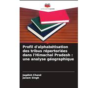 Profil d'alphabétisation des tribus répertoriées dans l'Himachal Pradesh: une analyse géographique