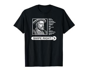 Profil de l Application de Rencontre drôle Henry VIII Balayez vers la Droite T-Shirt
