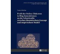Profil Des Online-Diskurses In Blog-Interaktionen An Der Schnittstelle Zwischen Theoretischem Konzept Und Empirischem Modell