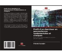 Profil D'un Chercheur En Neurosciences Fondamentales Et Cliniques