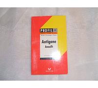 Profil D'Une Oeuvre. Antigone par Jean Anouilh