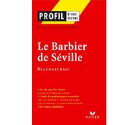 Profil d'une oeuvre : Beaumarchais - Le Barbier de Séville