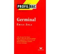 Profil d'une oeuvre : Germinal, Emile Zola