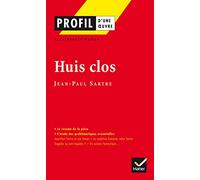 Profil d'une oeuvre : Huis clos, Sartre (Etude de texte)