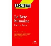 Profil d'une oeuvre : La bête humaine, Zola