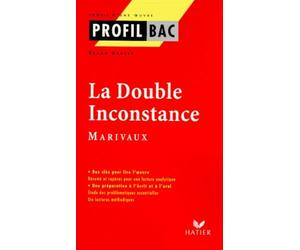 Profil d'une oeuvre : La double inconstance, Marivaux