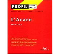 Profil d'une oeuvre : L'Avare, Molière