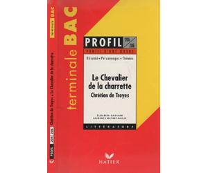 Profil d'une oeuvre : Le chevalier de la charrette, Chrétien de Troyes