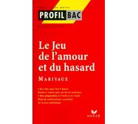 Profil d'une oeuvre : Le jeu de l'amour et du hasard, Marivaux