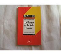 Profil d'une oeuvre : Le Rouge et le noir, Stendhal, 1830 : résumé, personnages, thèmes