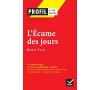 Profil d'une oeuvre : L'écume des jours, Boris Vian