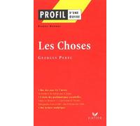 Profil d'une oeuvre : Les choses, une histoire des années soixante (1965), Georges Perec