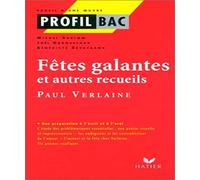 Profil d'une oeuvre : Les fêtes galantes, Verlaine