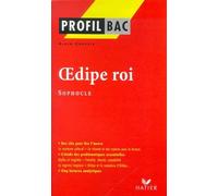 Profil d'une oeuvre : Oedipe roi, Sophocle